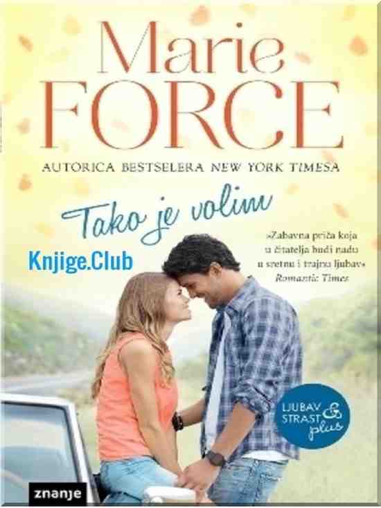 Marie Force - Tako je volim
